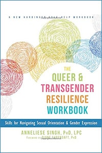 The Queer and Transgender Resiliance Workbook